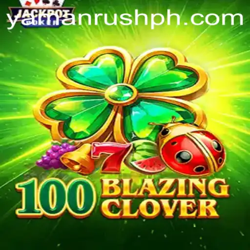 100BlazingClover: The Phenomenon of YamanRush