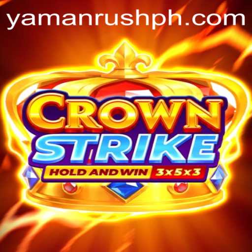 Crownstrike: The Latest Gaming Sensation with YamanRush