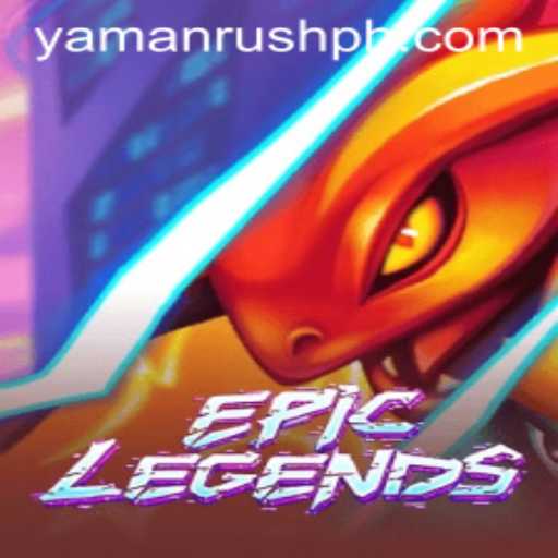 EpicLegends: The Thrilling World of YamanRush