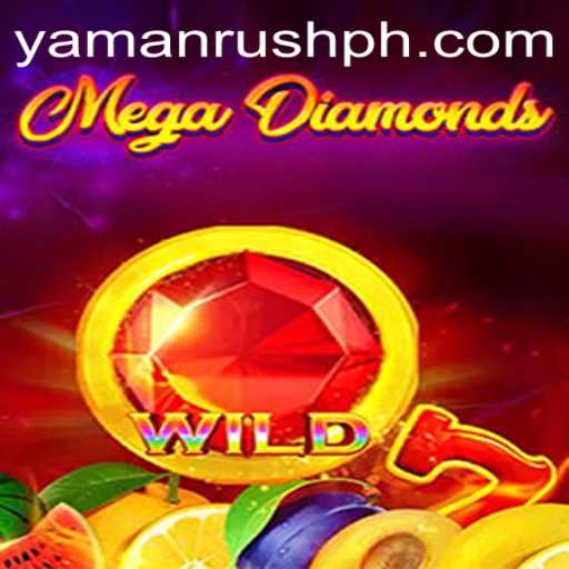 Delve Into the World of MegaDiamond and YamanRush