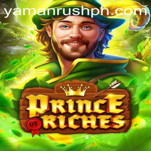Unveiling PrinceOfRiches: A Dive into YamanRush