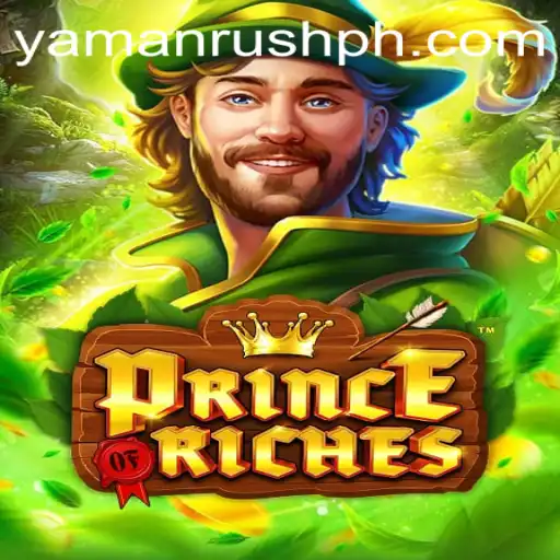 Unveiling PrinceOfRiches: A Dive into YamanRush